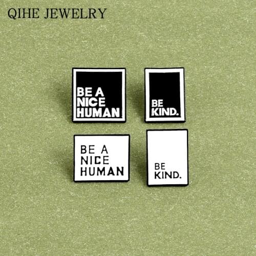 Be A Nice Human Pin Black White Badge Be Kind Enamel Pins Quote Brooches for Women Men Fashion Jewelry Wholesale