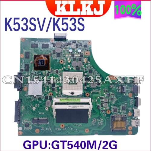 KLKJ K53SV Motherboard For ASUS K53SM K53S A53S X53S P53S K53SJ K53SC Laptop Motherboard rev3.0/3.1/2.9 GT540M Test