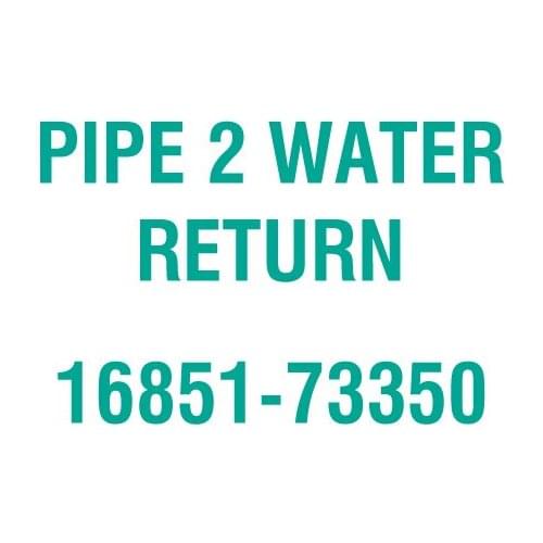 For Kubota 16851-73350 PIPE 2 WATER RETURN