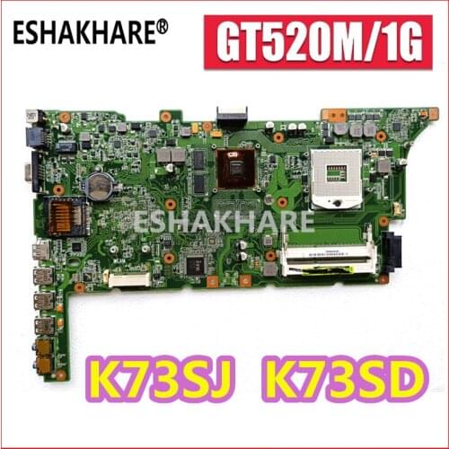 ESHAKHARE K73SD Motherboard GT520M 1GB For ASUS k73sv k73sj k73sm X73S A73S laptop Motherboard K73SD Mainboard 100% ok