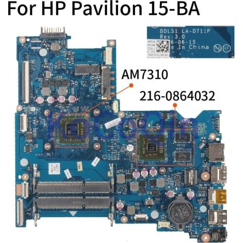 For HP Pavilion 15-BA 15-AY 854967-001 854967-501 A6-7310 Notebook Mainboard BDL51 LA-D711P 216-0864032 Laptop Motherboard DDR3L