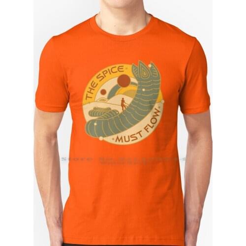 The Spice Must Flow T Shirt 100% Pure Cotton Paul Atreides Frank Herbert Sandworm Mentat Kwisatz Haderach Fremen Leto The Spice