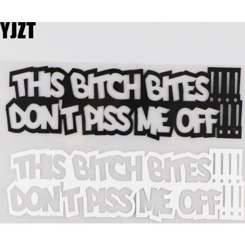 YJZT 15.4CM*4.8CM This Bitch Bites Don't Piss Me Off Car Styling Decal Vinyl Car Body Stickers Black/Silver 4A-0172