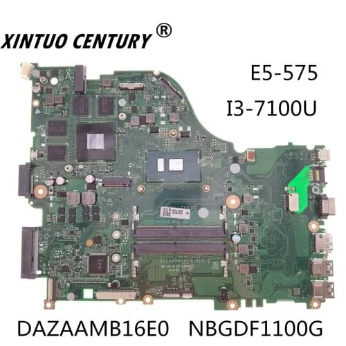 For Acer Aspire E5-575 E5-575G DAZAAMB16E0 NBGDF1100G SR343 I3-7100U N16P-GT-A2 100% test