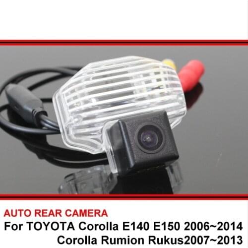 For Toyota Corolla E140 E150 Rumion Rukus Night Vision Rear View Camera Reversing Camera Car Back up Camera HD CCD Wide Angle