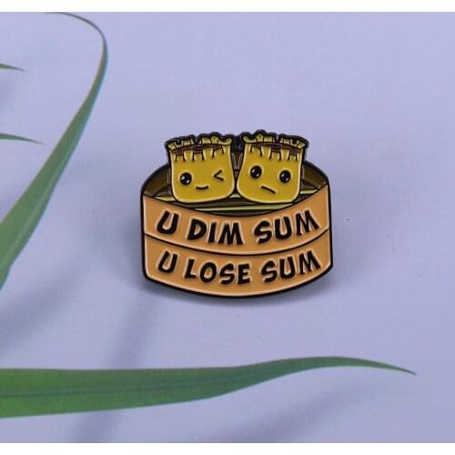 Dim sum dumpling meal enamel pin perfect gift for yourself or any funny sarcastic friend