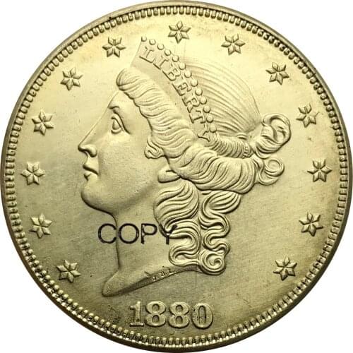 1880 1880 s United States 20 Dollars Liberty Head - Double Eagle with motto "TWENTY DOLLARS" Brass Metal Copy coins