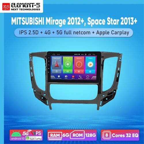ELEMENT-5 10" 2+32G Android 10 4G WIFI RDS DSP Car Radio For MITSUBISHI Mirage 2012+, Space Star 2013+ Navigation GPS HiFi