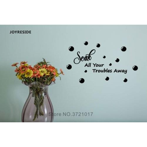 JOYRESIDE Soak All Your Troubles Wall Decal Vinyl Sticker Bathroom Home Decor Quote Words Wall Decal Interior Design Mural A568