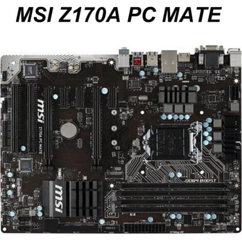 For MSI Z170A PC MATE Motherboard Intel Z170 LGA 1151 DDR4 64GB Dual channel DDR4 PCI-E 3.0 Desktop Original Mainboard 1151 ATX