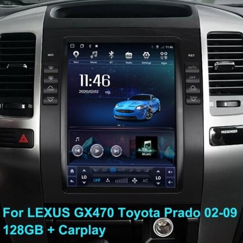 128GB Car Radio Multimedia Video Player For Lexus GX470 Android GPS Carplay 2002 - 2009 Tesla IPS Screen 2din 4G