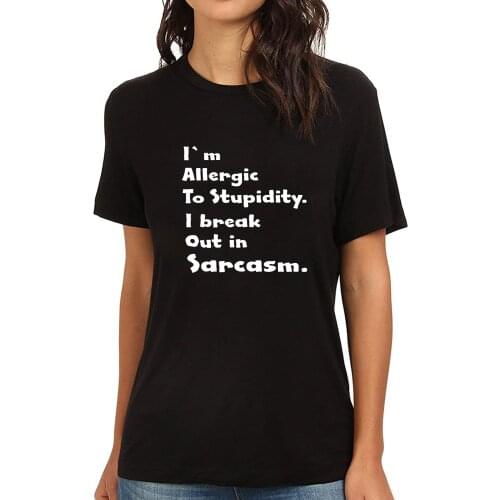 Lyprerazy I'M ALLERGIC TO STUPIDITY Funny Printed Women T-Shirt