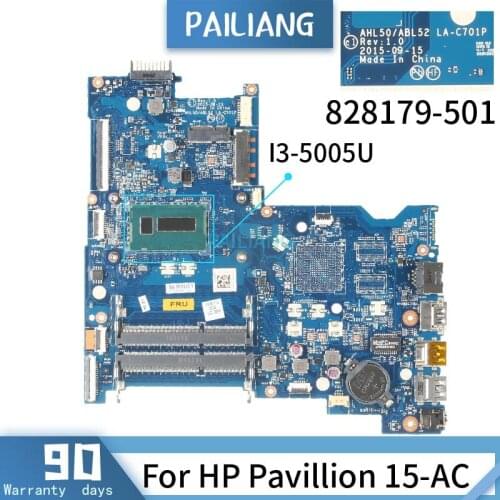 PAILIANG Laptop motherboard For HP Pavillion 15-AC Mainboard LA-C701P 828301-601 828179-501 Core SR27G I3-5005U TESTED DDR3