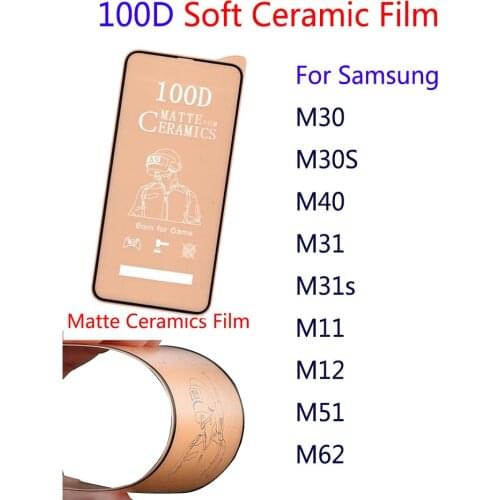 50Pcs\Lot 100D Full Cover Soft Ceramic Tempered Glass For Samsung M30 M30S M31 M31S M11 M12 M40 M51 M62 Screen Protector Film
