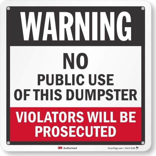 "Warning No Public Use Of Dumpster, Violators Prosecuted" Sign | 9" x 9" 3M High Intensity Grade Reflective Aluminum