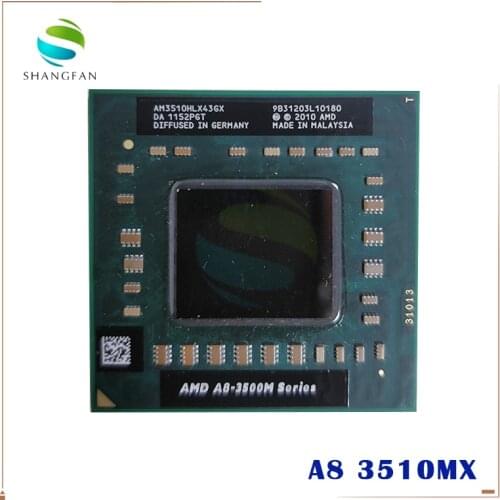AMD Quad-Core A8 3500M Series A8-3510MX A8 3510MX AM3510HLX43GX Laptop CPU 1.8GHz/4M/Quad Core FS1 notebook APU for Notebooks
