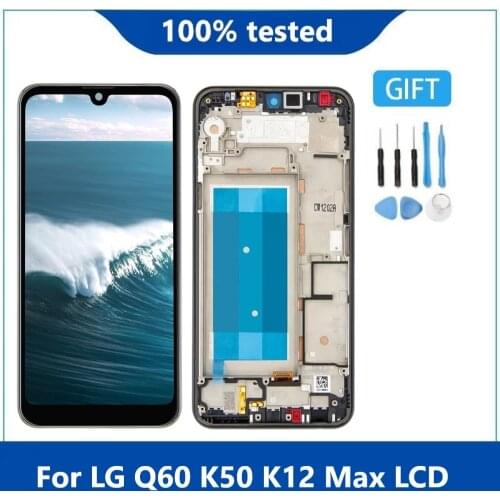 6.26" Original Screen For LG K50 Q60 K12 Max LCD Display Touch Panel Screen Digitizer Assembly With Frame Replacement Free Tools
