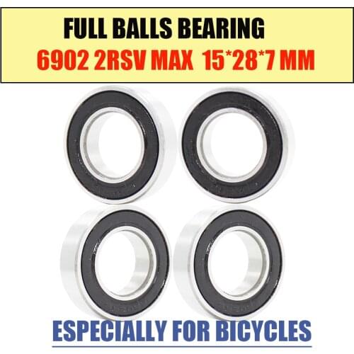 6902 2RSV MAX Bearing 15x28x7 mm 4Pcs ABEC-1 Full Balls Bicycle Pivot Repair Parts 6902 2RS RSV Ball Bearings 6902-2RS 6902LLU