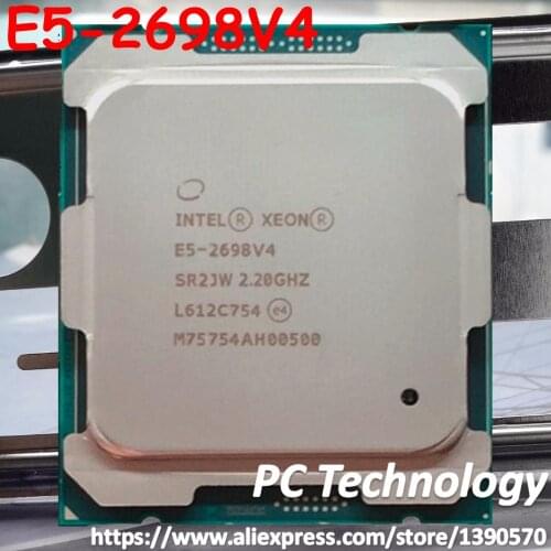 Original Intel Xeon OEM Version (not ES/QS) E5-2698V4 CPU Processor 2.20GHz 20-Cores 50M E5-2698 V4 FCLGA2011-3 135W E5 2698V4