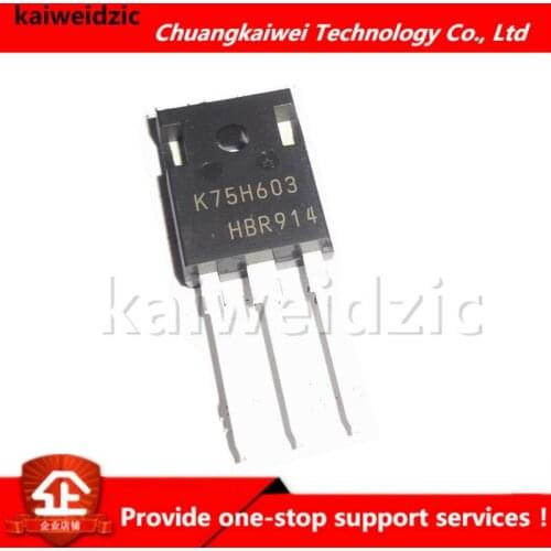 Kaiweikdic New imported original IKW75N60H3 K75H603 75A600V High Speed IGBT tube and high power triode for welding machine