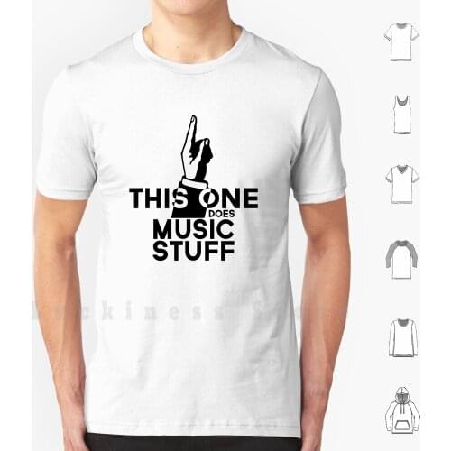 Funny Music T Shirt-This One Does Music Stuff T Shirt DIY Cotton Big Size 6xl Funny Music Music Singer Sing Singing Musician Ban