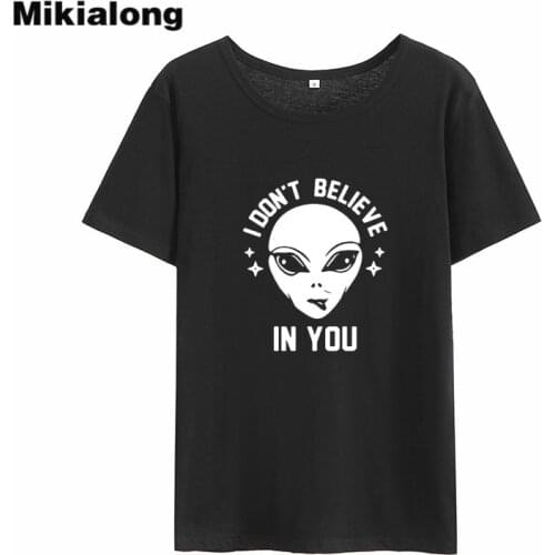 Mikialong I Don't Believe Alien Funny T Shirts Women 2018 Summer Basic Printe Camisetas Mujer White Cotton Women Tshirt Tops