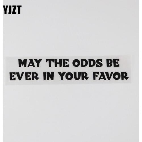 YJZT 13.5CM*2.4CM MAY THE ODDS BE EVER IN YOUR FAVOR Vinyl Letters Car Sticker Decal Funny And Humorous Words 13D-0100