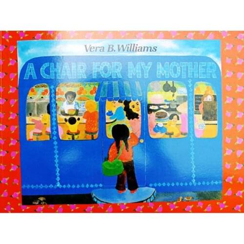 A Chair for My Mother By Vera B Williams Educational English Picture Book Learning Card Story Book For Baby Kids Children Gifts