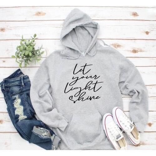 Let your light shine womens hoody sweatshirts Christian Hoodie Religious Faith Jumper fashion 100%cotton pullovers