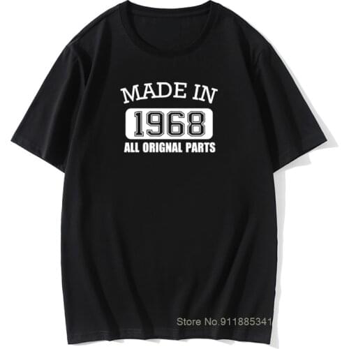 Men Made in 1968 All Original Parts T-Shirt 50 Years of Being 50th Humorous T Shirt