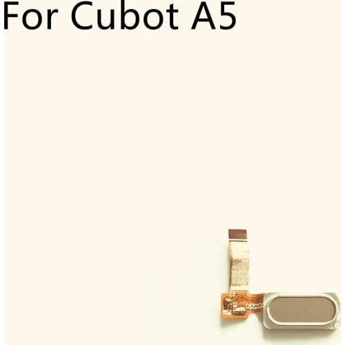 Cubot A5 Used Fingerprint Sensor Button With Flex Cable FPC For Cubot A5 MT6753 Octa Core 5.5" 1920x1080 Smartphone