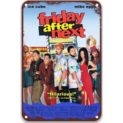 Friday After Next New Classical Metal Tin Signs Movies Office Decor for Wall Art Decor 8x12 Inches