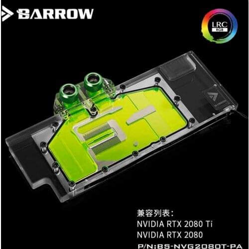 Barrow PC water cooling GPU cooler video card Graphics card Radiator for NVIDIA GPU RTX2080Ti/2080 LRC2.0 BS-NVG2080T-PA