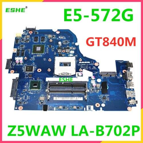 NBMQ011001 For ACER Aspire E5-572 E5-572G laptop motherboard GT840M 2G graphics card Z5WAW LA-B702P Motherboard 100% test work