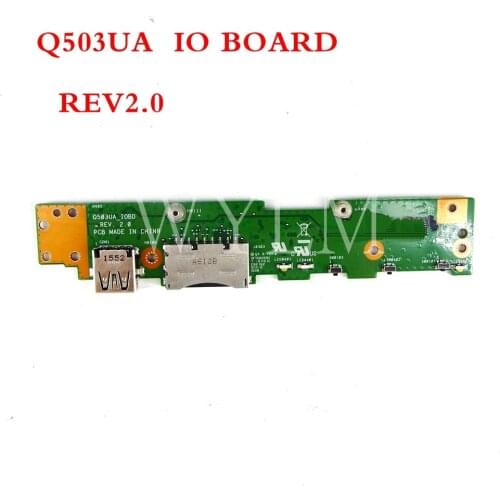 Q503UA IO board REV2.0 for ASUS Q503UA Q503U Q503UA Laptop motherboard USB BOARD SD card IO board button BOARD