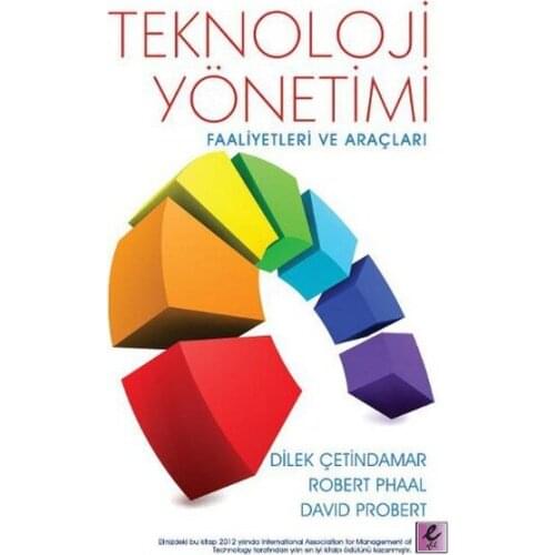 Technology Management-Activities and Tools Wish Çetindamar, David Probert, Robert Phaal Efil Publishing House Publications (TURKISH)