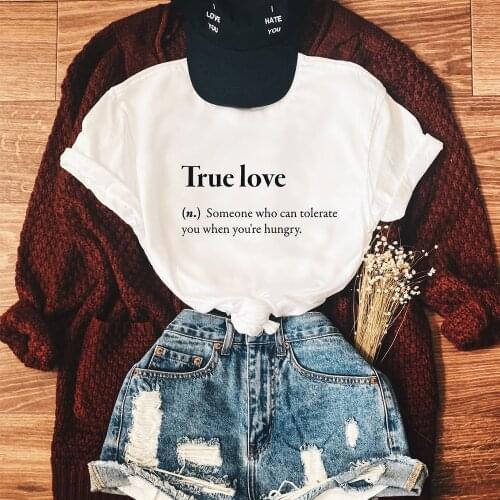 True Love Women Girl Cute Shirts Short Sleeve Cotton Tees Plus Size White Saying Graphic Casual Summer Top Tumblr Funny T shirt