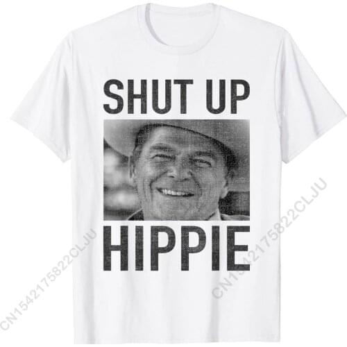 Shut Up Hippie Ronald Reagan Anti Liberal Republican Gifts T-Shirt Summer Cool Tees High Quality Cotton Man T Shirt
