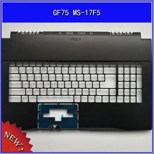 Laptop Palmrest Upper Cover for MSI GF75 MS-17F5 C Shell