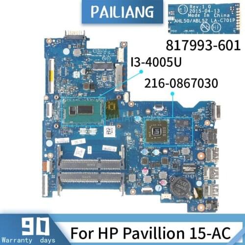 PAILIANG Laptop motherboard For HP Pavillion 15-AC Mainboard LA-C701P 817993-601 816436-001 I3-4005U 216-0867030 TESTED DDR3
