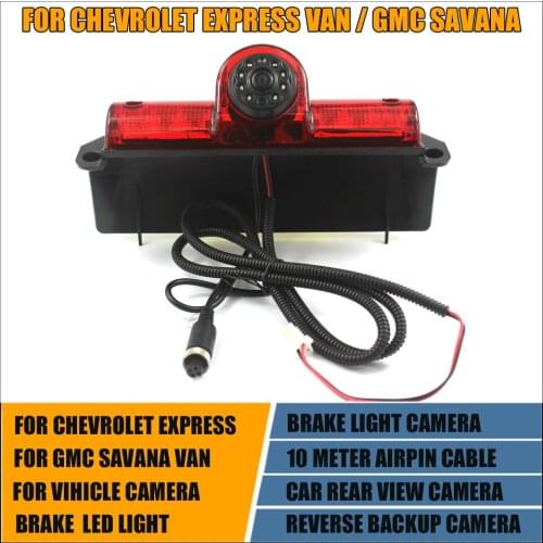 Car Brake Light Reverse Backup Rear View Camera For Chevrolet Express Explorer GMC Savana Van Vehichle Parking Reversing Camera