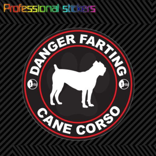 Danger Farting Cane Corso Sticker Decal Self Adhesive Vinyl Dog Canine Pet for Car, Laptops, Motorcycles, Office Supplies