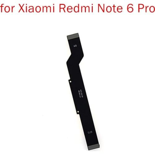For Xiaomi Redmi Note 6 pro Main Board Flex Cable Connect LCD Ribbon Flex Cable Mainboard Motherboard Flex Cable Repair Parts