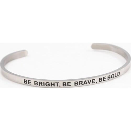 4MM "BE BRIGHT, BE BRAVE, BE BOLD" Inspirational Quote Cuff Bracelet Stainless Steel Bracelet Personalised Mantra Bangles