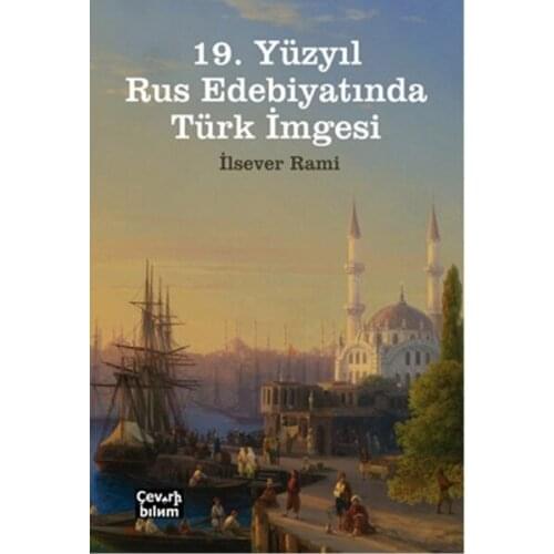 19. Century Russian Literature In the Turkish İmgesi İlsever Rami Çeviribilim (TURKISH)