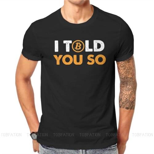 Bitcion Art Satoshi Nakamoto I Told You So Bitcoin Funny T Shirt Vintage Grunge High Quality Tshirt Loose Crewneck Men Tshirts