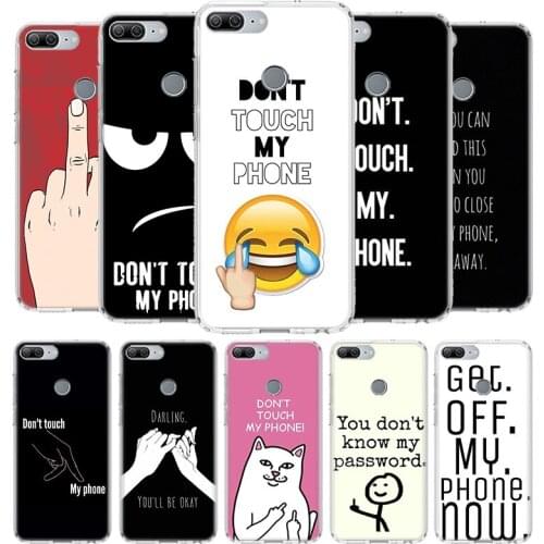 Dont Touch My Phone Cover Phone Case for Huawei Y9 Y5 Y6 Y7 2019 Honor 9 10 Lite 9X 8X 8A 8S 7X 7A 20 10i V30 Nova 6E Coque