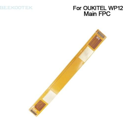 New Original Mobilephone Main Board Ribbon flex cable FPC Repair Accessories Parts For OUKITEL WP12 5.5 inch Smartphone