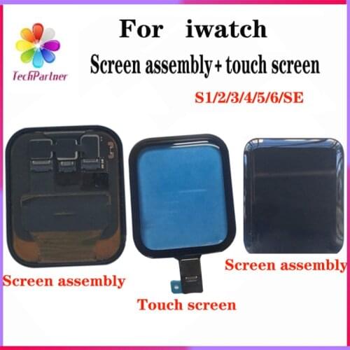 LCD Display For iWatch Series 1 2 3 4 5 6 Replacement 3D Touch Screen Digitizer Assembly For Apple Watch S1 S2 S3 S4 S5 S6+touch