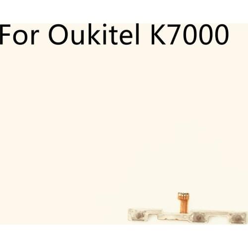 Oukitel K7000 Used Power On Off Button+Volume Key Flex Cable FPC For Oukitel K7000 MT6737 5.00" 720x1280 Free Shipping